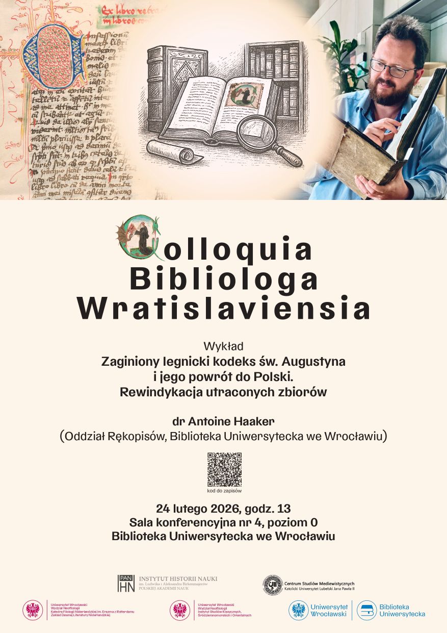 The Lost Legnica's Codex of St. Augustine and Its Return to Poland. The Restitution of Lost Collections. Lecture as part of the Colloquia Bibliologa Wratislaviensia.