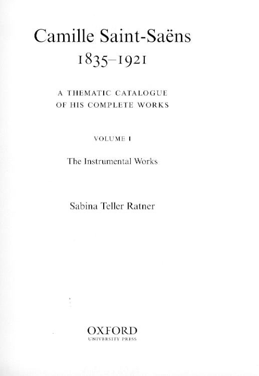 Camille Saint-Saens 1835-1921: A Thematic Catalogue of his